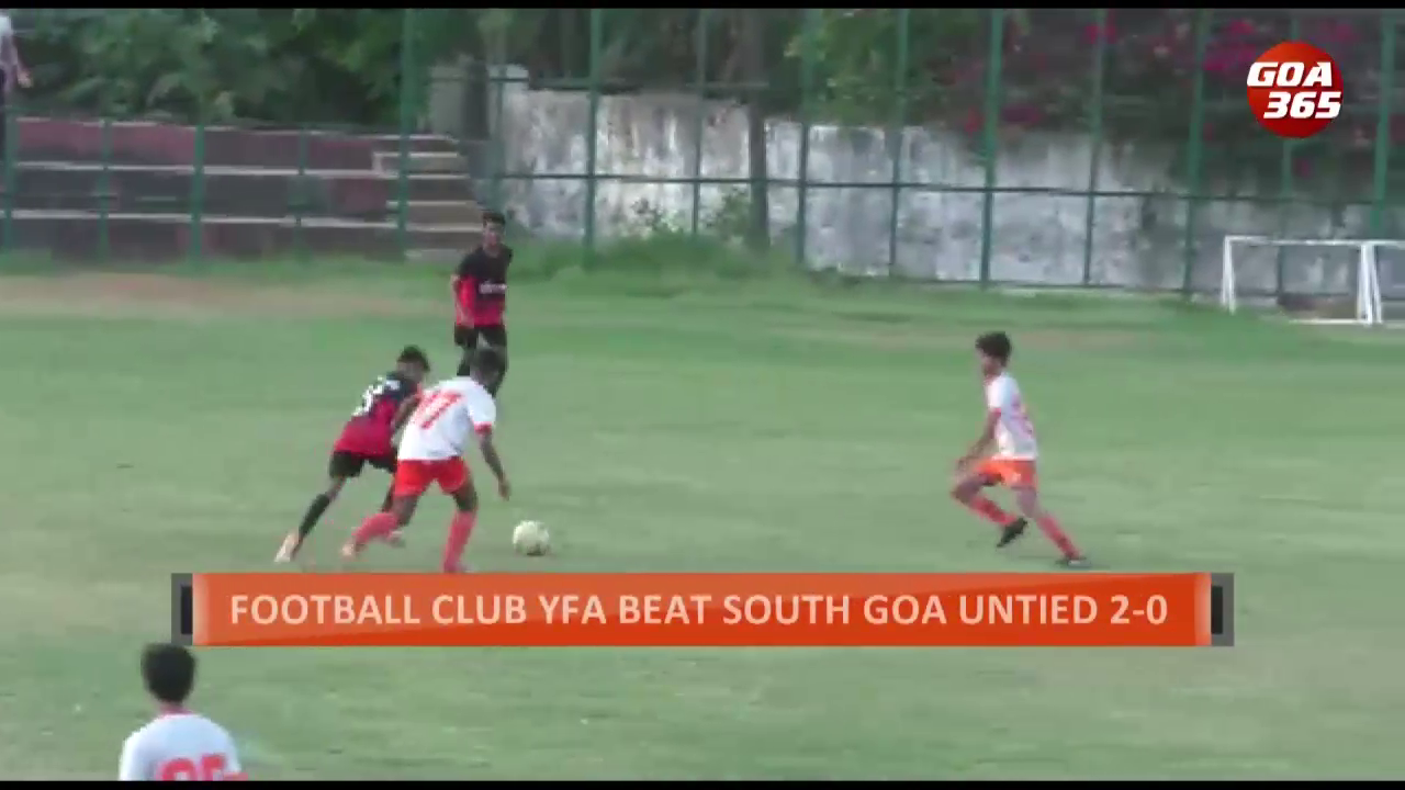 Football club YFA beat South Goa united 2-0 at Navelim || ENGLISH || GOA365
