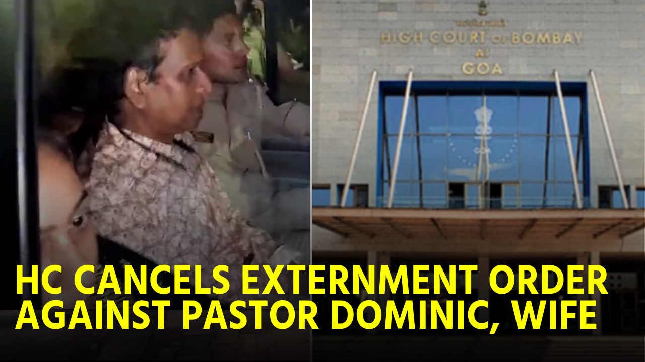 High Court Cancels Externment Order Against Pastor Dominic, Wife || GOA365 TV