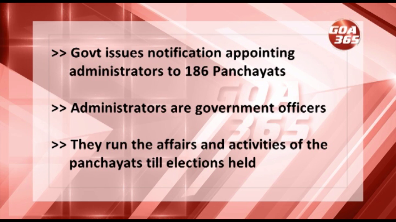 PANCHAYAT ADMINISTRATORS APPOINTED	
